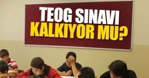2017 TEOG Kalkıyor mu?