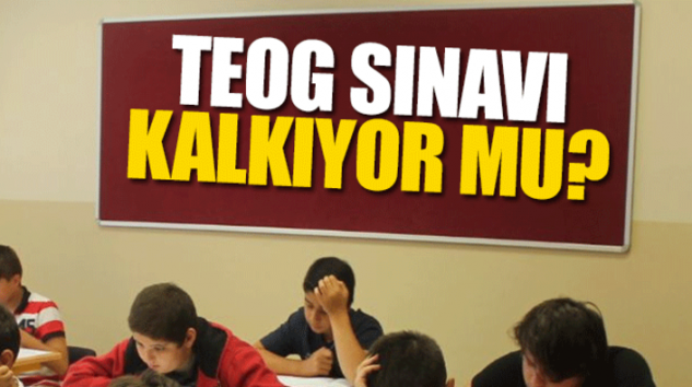 2017 TEOG Kalkıyor mu?