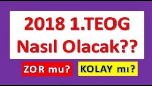 2018 1.TEOG Nasıl Olacak? ZOR mu KOLAY mı?